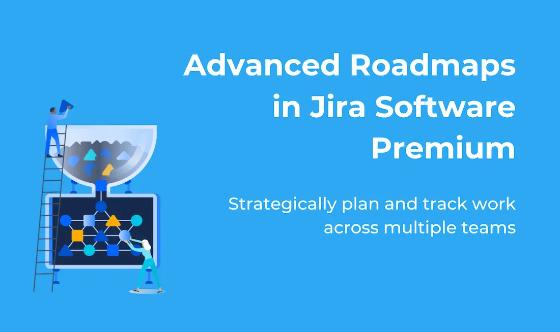 Advanced Roadmaps in Jira Software Premium
