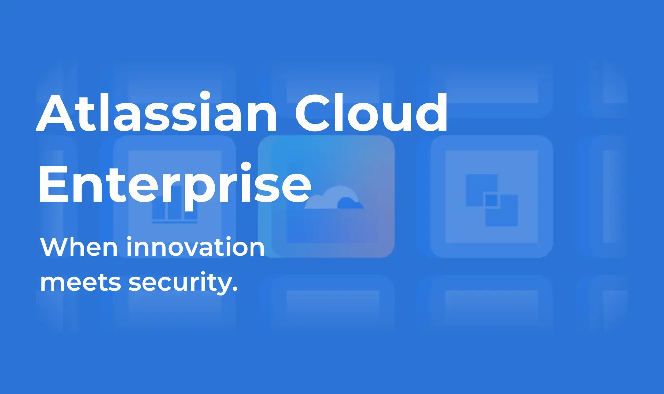 Webinar: Atlassian Cloud Enterprise