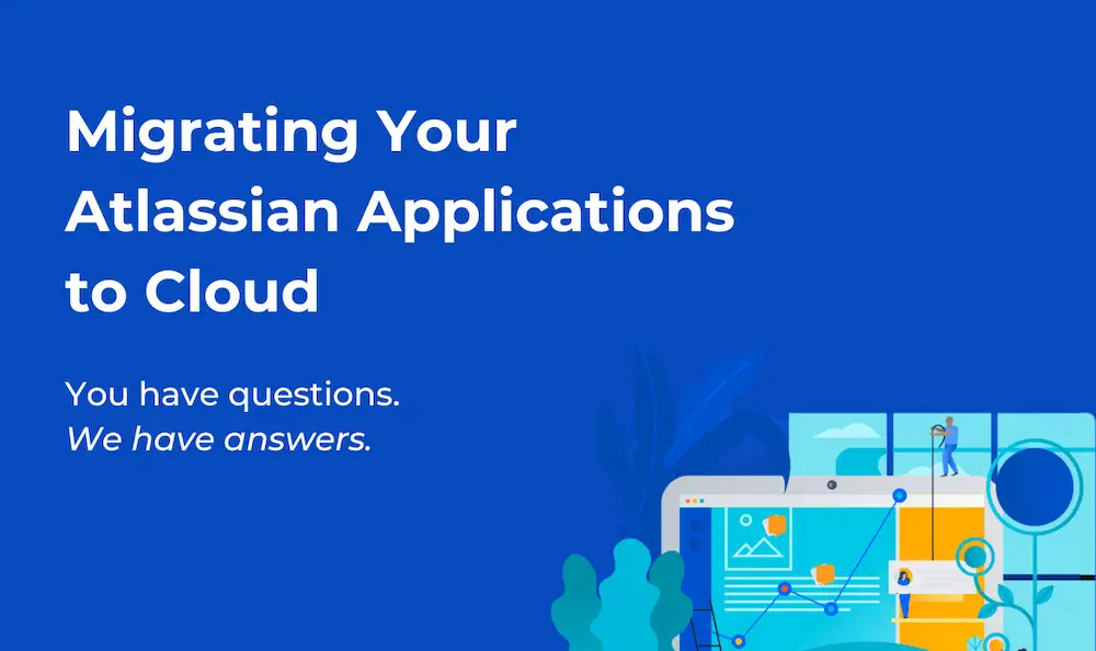 How to Migrate your Atlassian Apps to Cloud